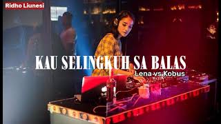 Download lagu Dj Maumere Kau selingkuh sa balas (LENA VS KOBUS)-full bas💯 mp3