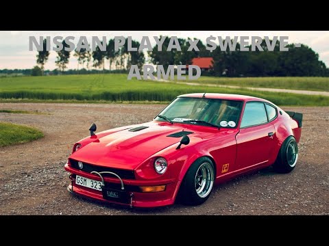 NISSAN PLAYA x $WERVE - Armed (Bass Boosted)
