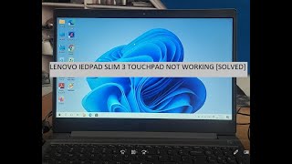 Lenovo Idepad Slim3 Touchpad not working [solved]