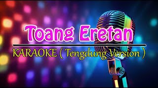 Download lagu TOANG ERETAN @MAENY ANSORI ( KARAOKE CEWEK ) mp3