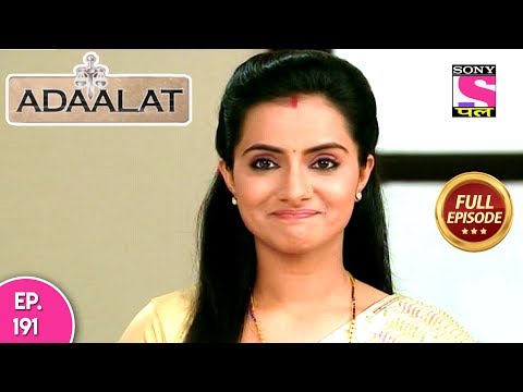 Adaalat - Full Episode 191 - 18th July, 2018