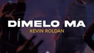 Kevin Roldan - Dímelo MA (Audio Official )