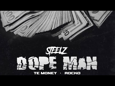 Steelz, Rocko & Te Money - Dope Man
