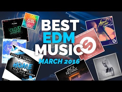 BEST EDM SONGS OF  MARCH 2016 + FREE DOWNLOAD