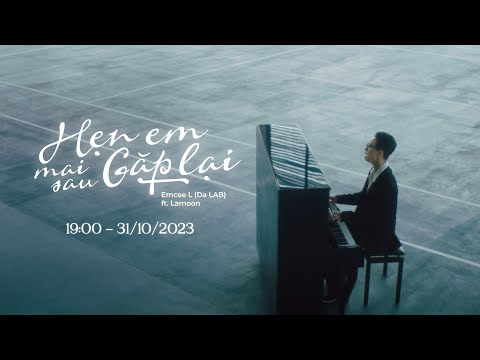 Hẹn em mai sau gặp lại - Emcee L ft. Lamoon (MV Teaser)