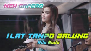 Download lagu ILAT TANPO BALUNG - NILA NADA NEW GAPERO TERBARU mp3 Download lagu ILAT TANPO BALUNG - NILA NADA NEW GAPERO TERBARU mp3