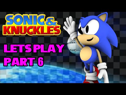 Let's Play Sonic 3 & Knuckles: Part 6 [Finale]