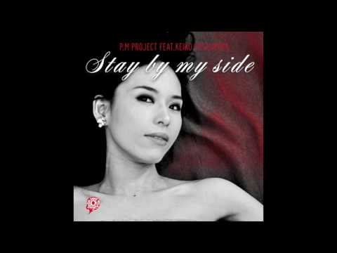 P.M Project Feat. Keiko Yoshimura - Stay By My Side (Original Mix)
