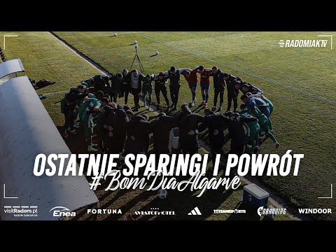 Ostatnie sparingi i powrót! [#BomDiaAlgarve - FINAŁ]