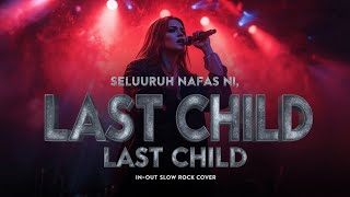 Download lagu SELURUH NAFAS INI – LAST CHILD | Female Rock Cover mp3