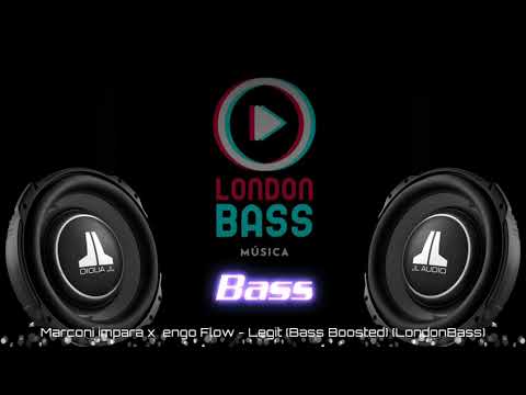 Marconi Impara x Ñengo Flow - Legit (Bass Boosted) (LondonBass)