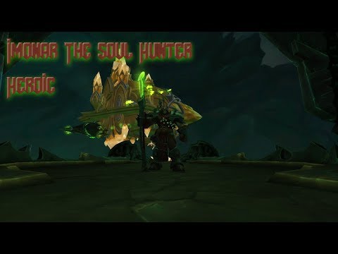 Heroic Imonar the Soul Hunter Fury Warrior POV
