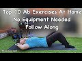 Top 10 Ab Exercises At Home | No Equipment Needed | Follow Along | Mike Burnell