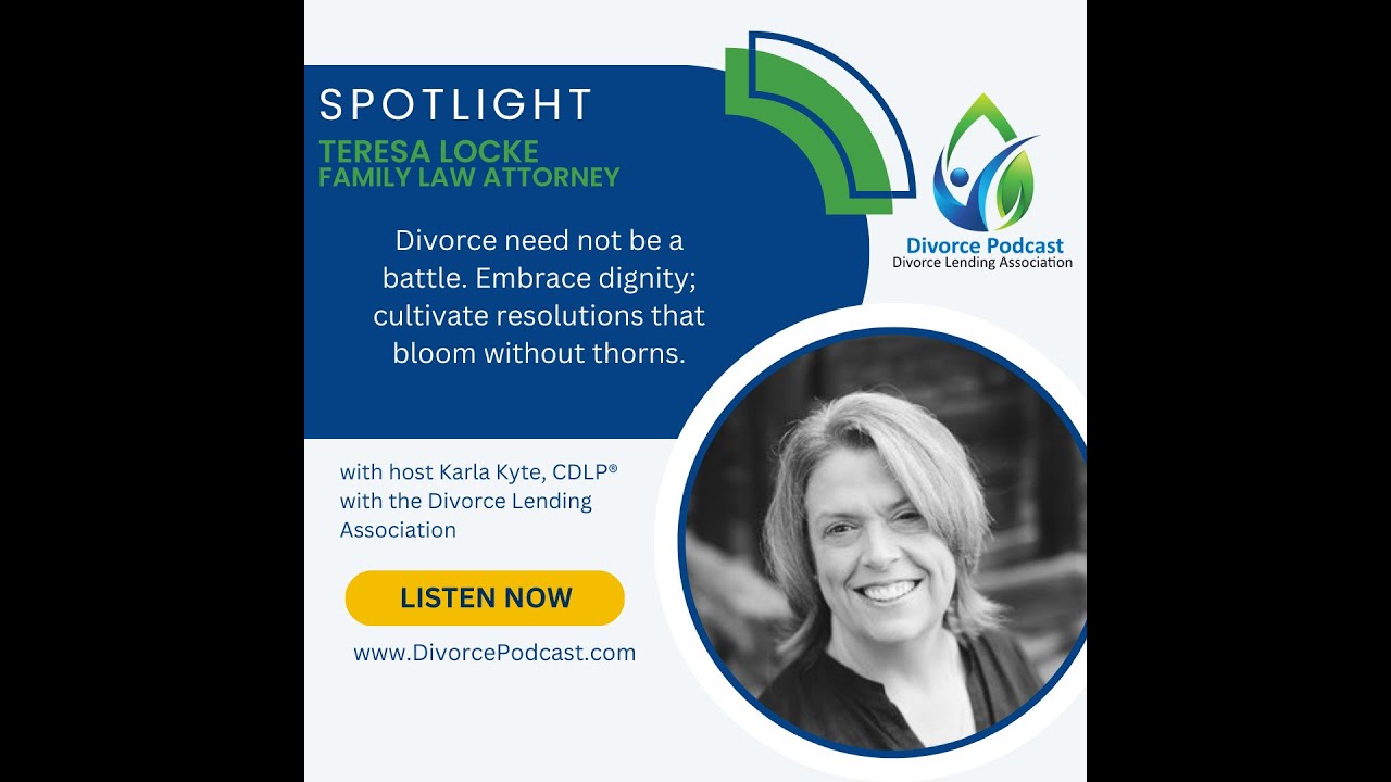 Divorce need not be a battle: Embrace dignity and foster solutions with Karla Kyte and Teresa Locke