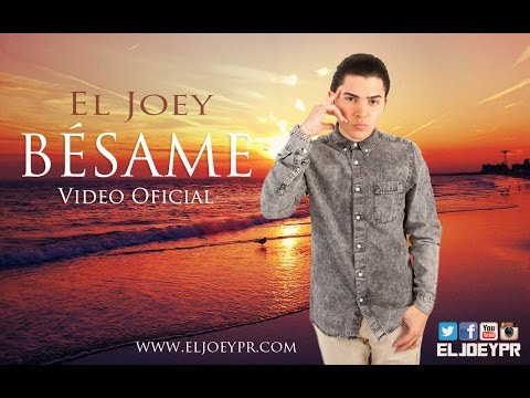 Video Bésame de El Joey