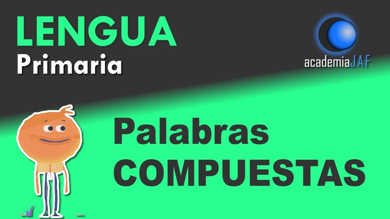 LAS PALABRAS COMPUESTAS | Lengua Castellana