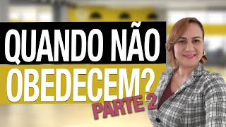 O QUE FAZER QUANDO OS FILHOS NO OBEDECEM - PARTE II - EDUCANDO COM SABEDORIA