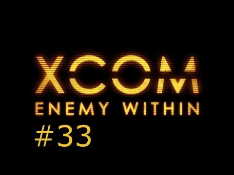 Let's Play XCOM: Enemy Within | 33 - The hyperwave relay