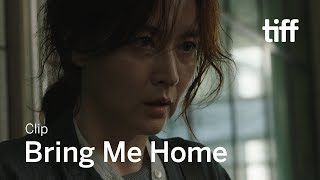 BRING ME HOME Clip | TIFF 2019