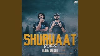 Shuruaat (Remix)
