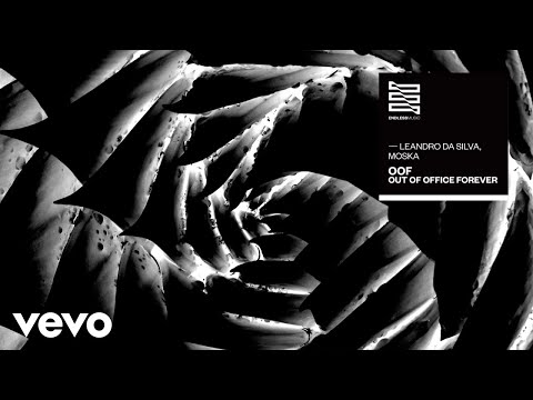 Leandro Da Silva, Moska - OOF (Out of Office Forever) (Áudio Oficial)