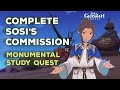 Complete Sosi's commission || Monumental Study World quest || Genshin Impact 3.6