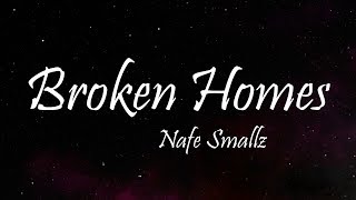 Nafe Smallz - Broken Homes Ft. M Huncho &amp; Gunna (Lyrics)