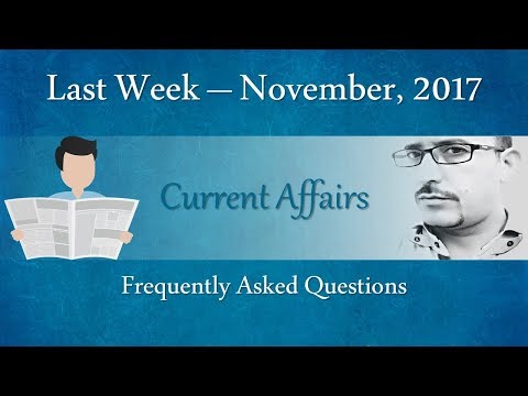 #21 Current Affairs: 4th Week of November, 2017 | Important Q&A's for All Exams | AV EduTech