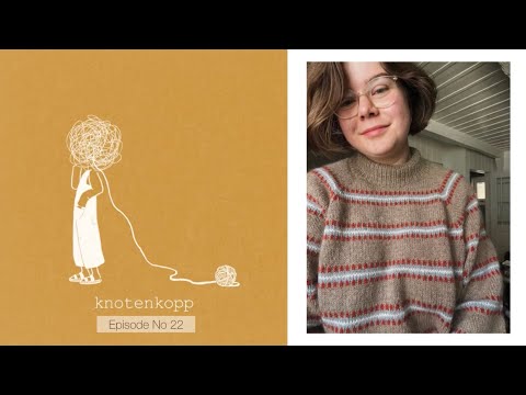 knotenkopp knitting - podcast no 22 (Norma sweater, Novice slipover, donkey, bandana)