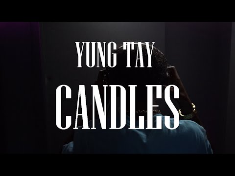 YUNG TAY - CANDLES (official music video)