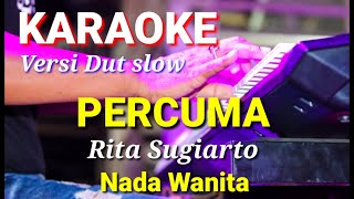 Download lagu PERCUMA - Rita Sugiarto | Karaoke dut slow nada wanita | Lirik mp3 Download lagu PERCUMA - Rita Sugiarto | Karaoke dut slow nada wanita | Lirik mp3