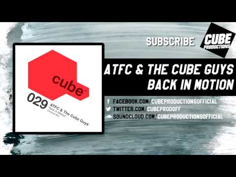 ATFC & THE CUBE GUYS - Back in motion [Official]