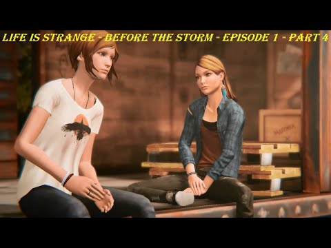 LIFE IS STRANGE - BEFORE THE STORM - EPISODE 1 - PART 4