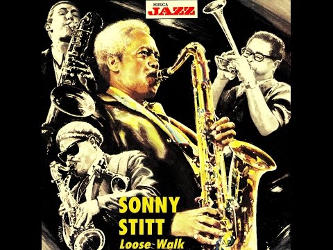 Sonny Stitt Quartet - Loose Walk
