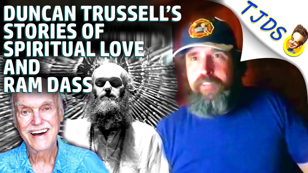 DUNCAN TRUSSELL'S Stories of Ram Dass & Spiritual Love!