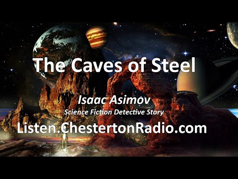 The Caves of Steel - Isaac Asimov - Science Fiction Detective Story