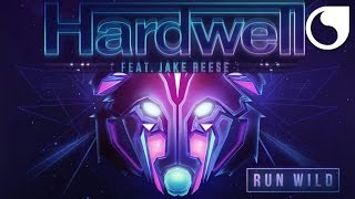 Hardwell Ft. Jake Reese - Run Wild (Alternative Edit)