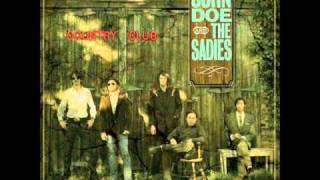 John Doe & the Sadies - Are the Good Times Really Over For Good