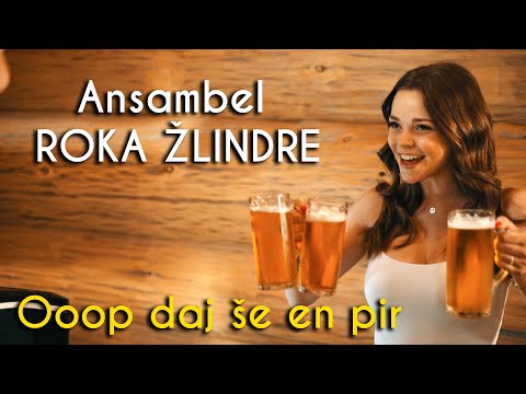 Ansambel Roka Žlindre - OooP DAJ ŠE EN PIR (Official Video)