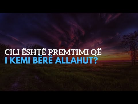 Cili është premtimi që i kemi bërë Allahut?