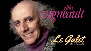 LE GALET (Gilles Vigneault)