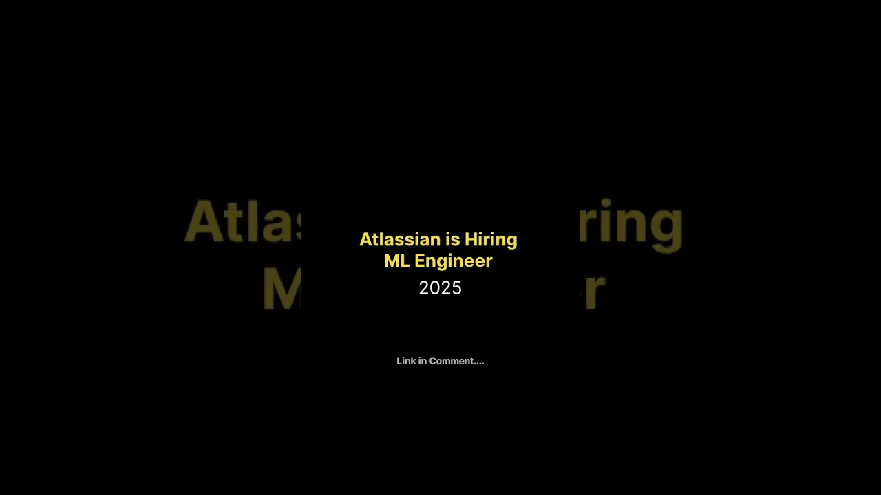 Machine Learning Engineer - Atlassian