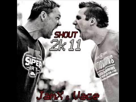 JamX & Vace - Shout 2k11 (New Radio Edit)
