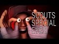 [SFM] Scout's Special Eyes