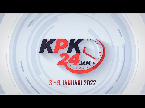 KPK 24 Jam | Pekan Pertama Januari 2022