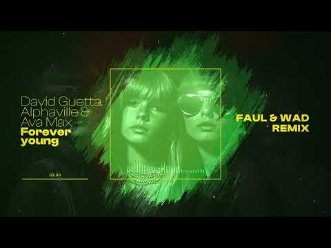 David Guetta, Alphaville & Ava Max - Forever Young (Faul & Wad remix) [Visualizer]