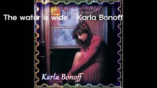 The Water is Wide - Karla Bonoff  | Listening for an hour in a row