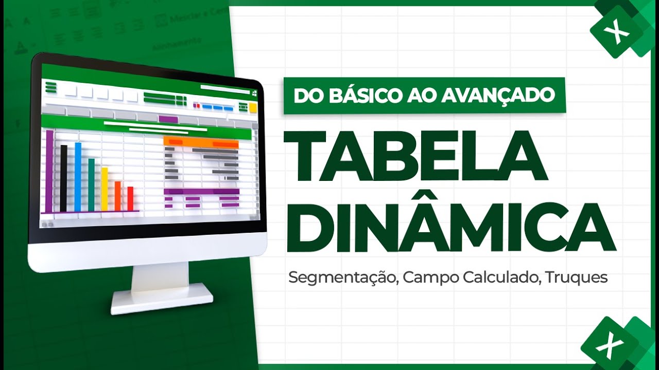Tabela Dinâmica no Excel do Básico ao Avançado