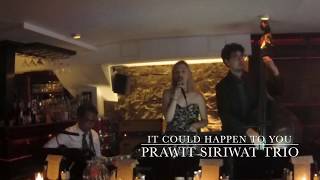 Prawit Siriwat Trio w/Rachel Linkovsky and Daniel Durst -  It Could Happen To You