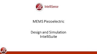 MEMS Piezoelectric | Design and Simulation | FEM | IntelliSuite